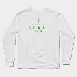 Luckiest Nurse Ever Irish Nurse Long Sleeve T-Shirt